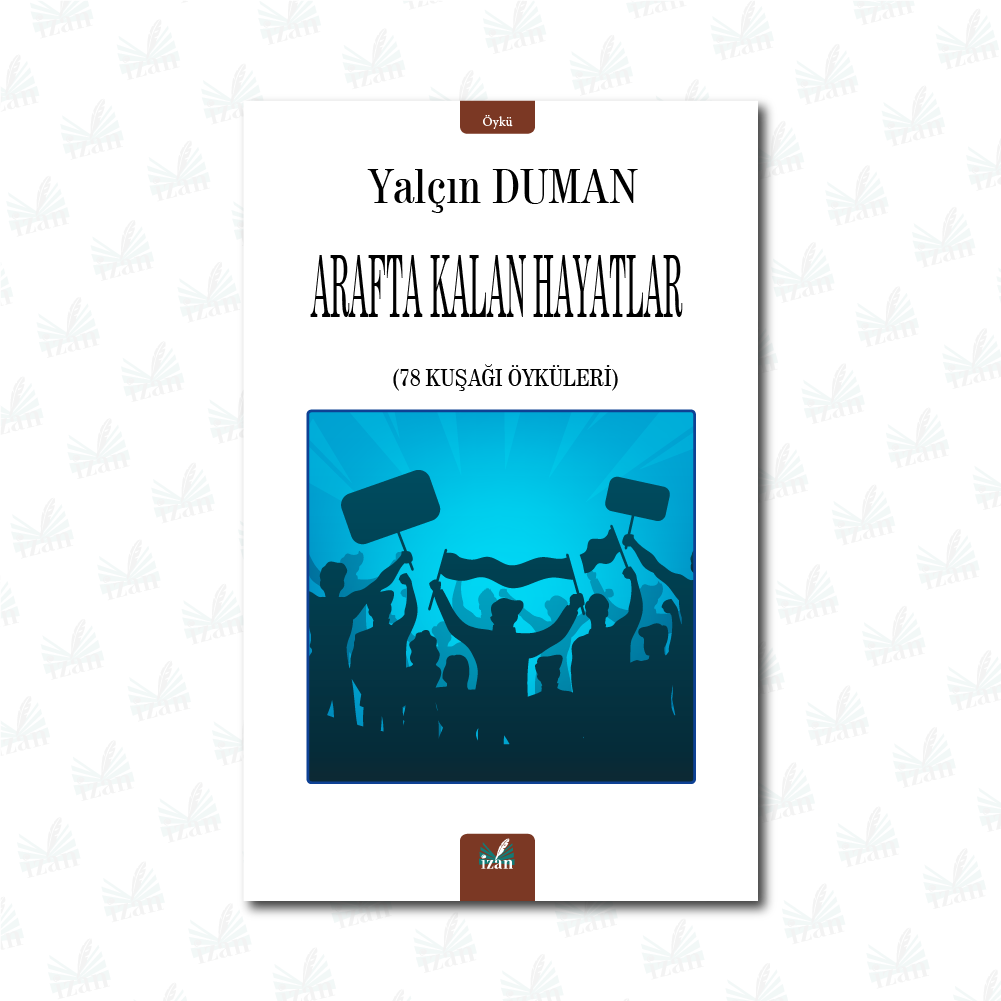 ARAFTA KALAN HAYATLAR (78 KUŞAĞI ÖYKÜLERİ)