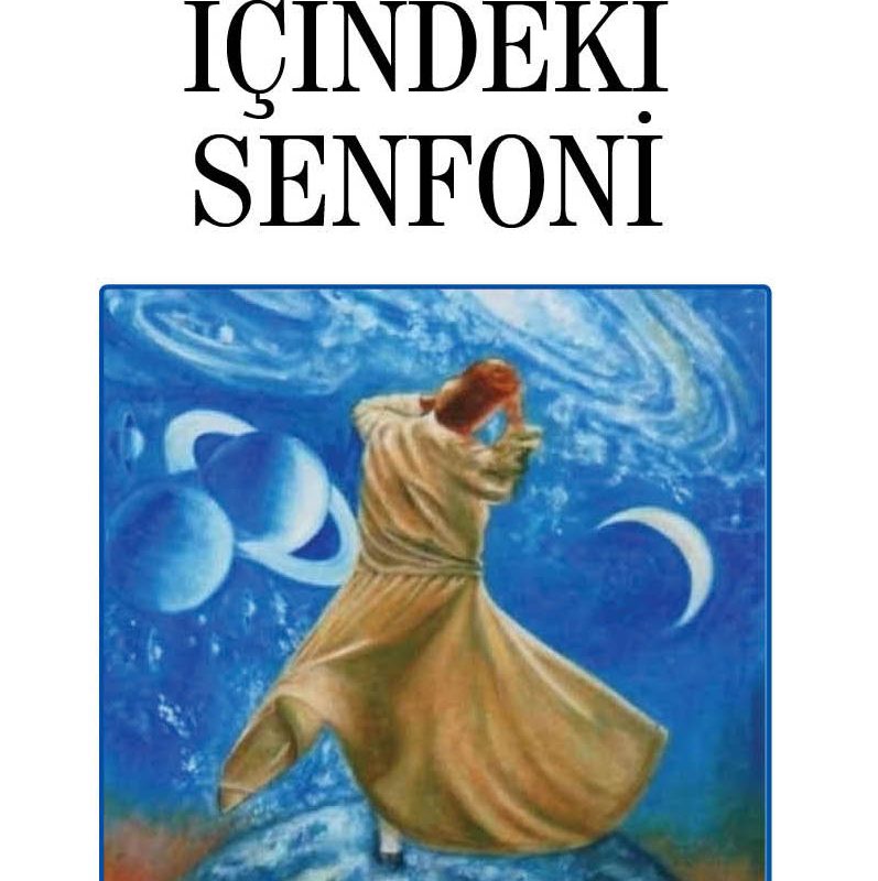 İÇİNDEKİ SENFONİ