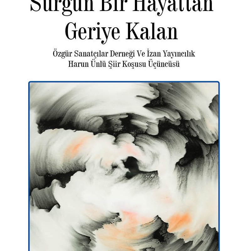 SÜRGÜN BİR HAYATTAN GERİYE KALAN