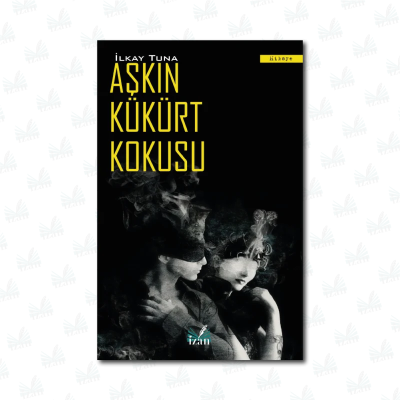 Aşkın Kükürt Kokusu