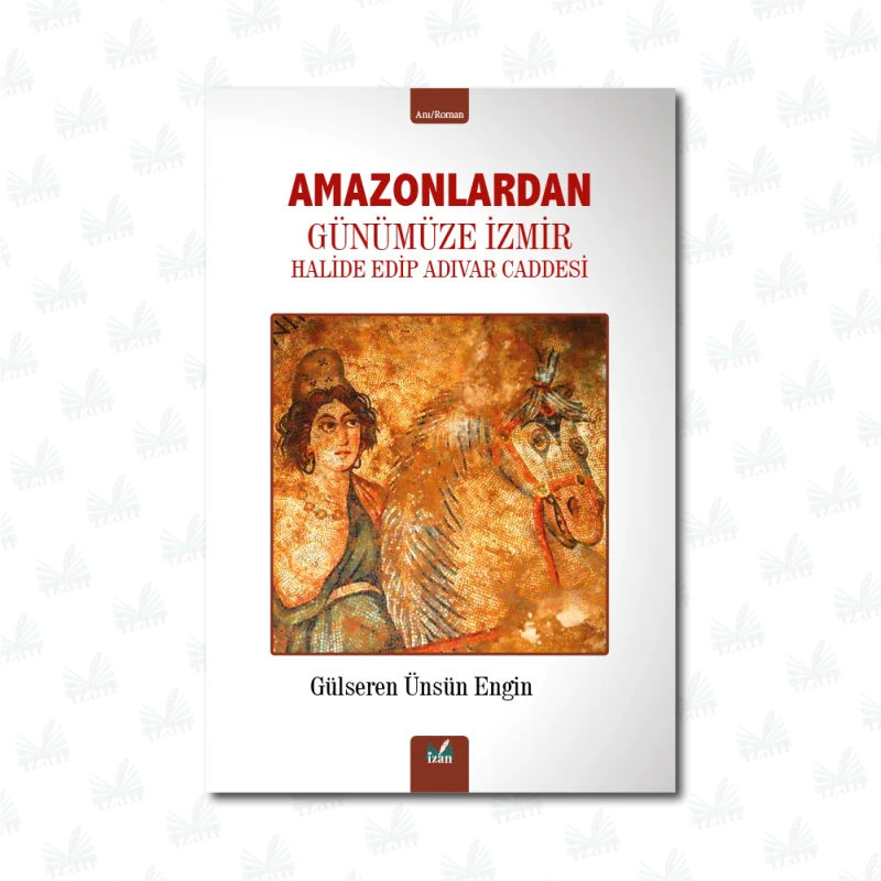 Amazonlardan Günümüze İzmir