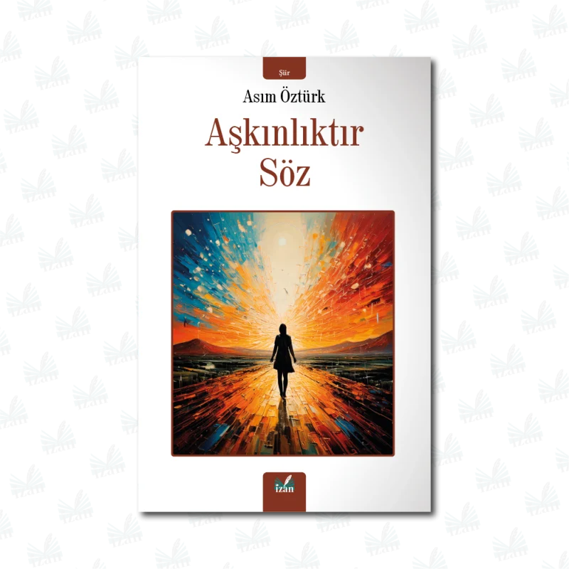 Aşkınlıktır Söz